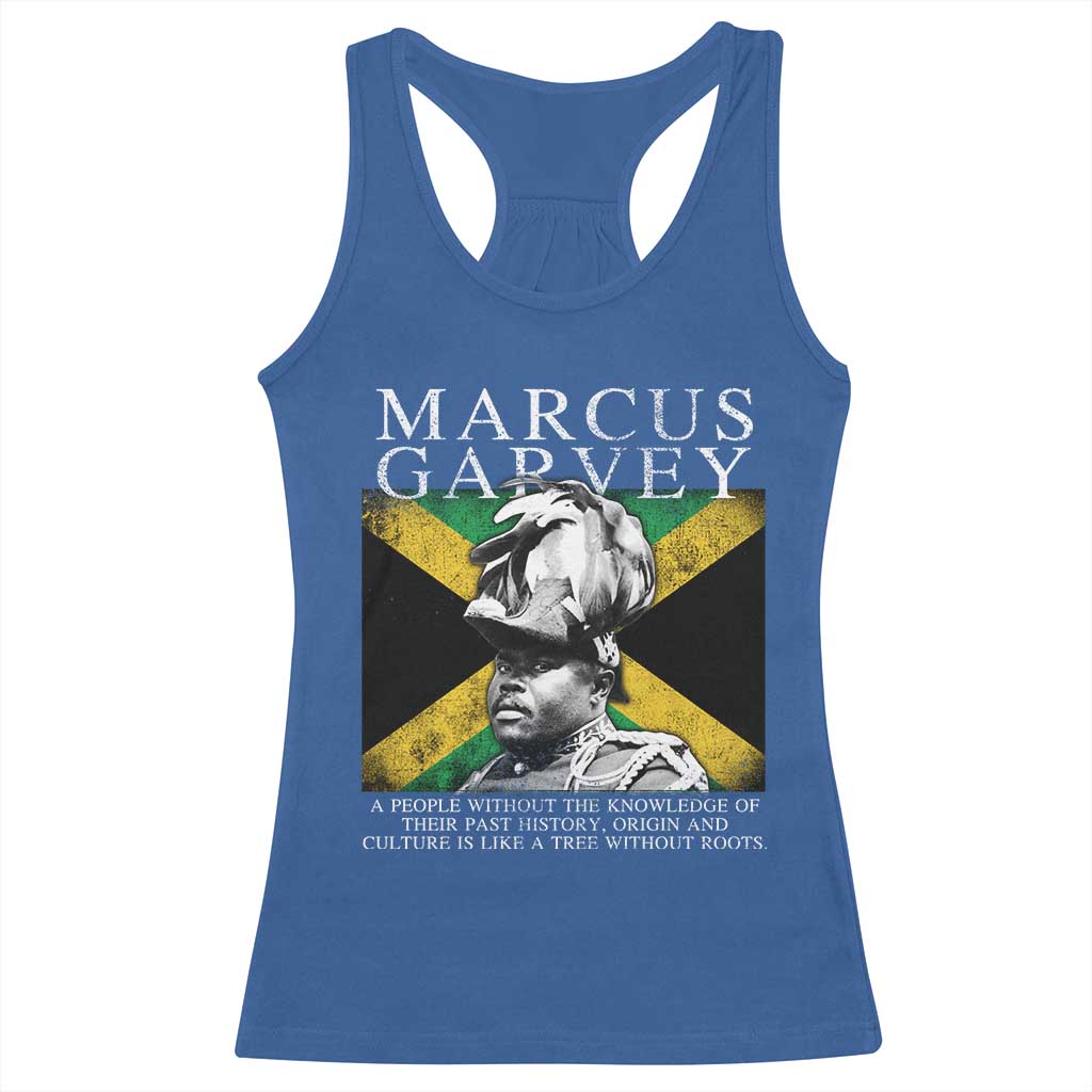 Marcus Garvey Quote Racerback Tank Top A People Without The Knowledge Of Their Past History Origin And Culture Jamaican Flag TS11 Royal Blue Print Your Wear