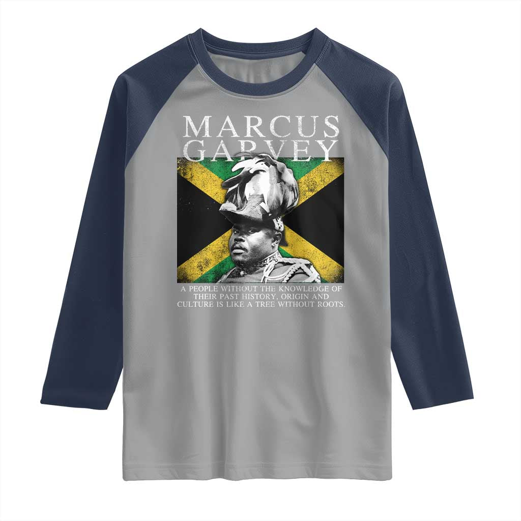 Marcus Garvey Quote Raglan Shirt A People Without The Knowledge Of Their Past History Origin And Culture Jamaican Flag TS11 Sport Gray Navy Print Your Wear