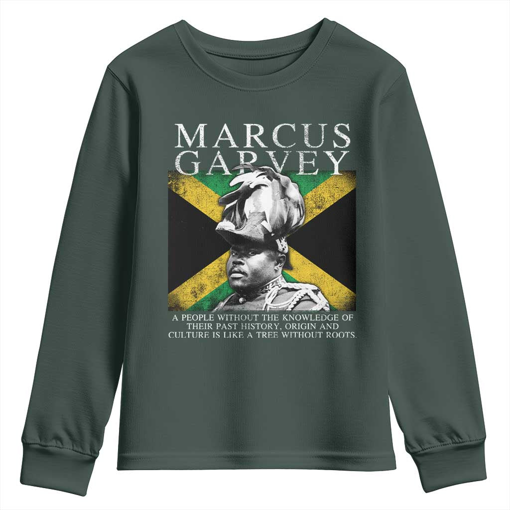 Marcus Garvey Quote Youth Sweatshirt A People Without The Knowledge Of Their Past History Origin And Culture Jamaican Flag TS11 Dark Forest Green Print Your Wear