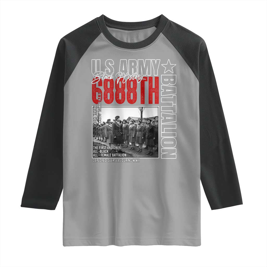 6888th Battalion Raglan Shirt The First And Only All Black Female Battalion Black History Month TS11 Sport Gray Black Print Your Wear