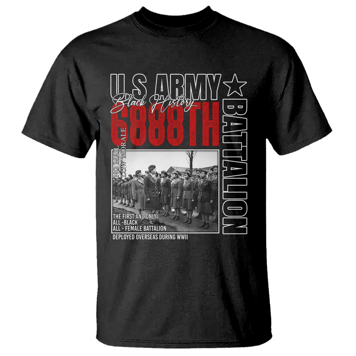 6888th Battalion T Shirt The First And Only All Black Female Battalion Black History Month TS11 Black Print Your Wear
