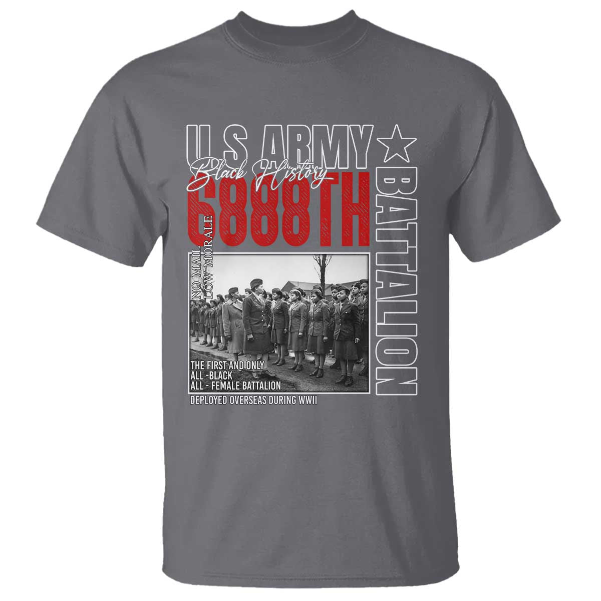 6888th Battalion T Shirt The First And Only All Black Female Battalion Black History Month TS11 Charcoal Print Your Wear