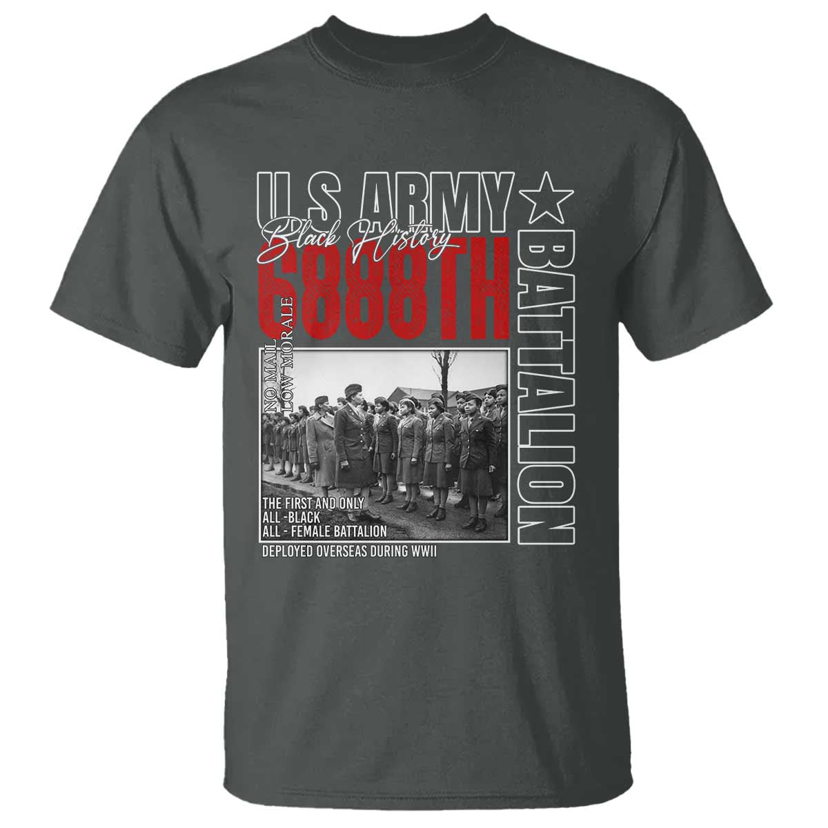 6888th Battalion T Shirt The First And Only All Black Female Battalion Black History Month TS11 Dark Heather Print Your Wear