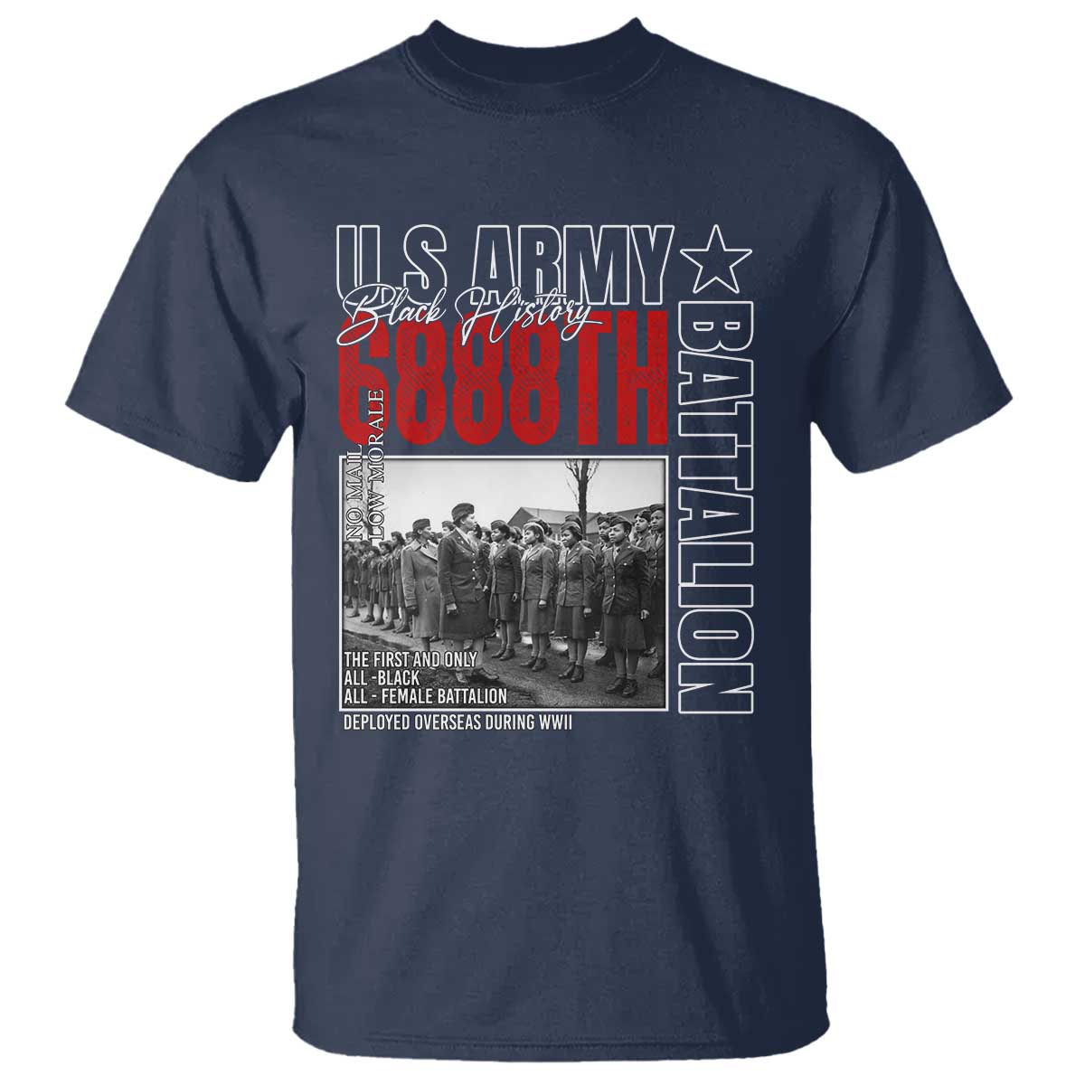 6888th Battalion T Shirt The First And Only All Black Female Battalion Black History Month TS11 Navy Print Your Wear