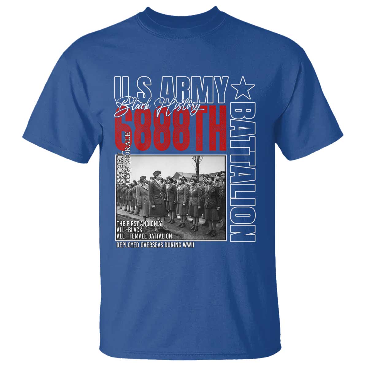 6888th Battalion T Shirt The First And Only All Black Female Battalion Black History Month TS11 Royal Blue Print Your Wear