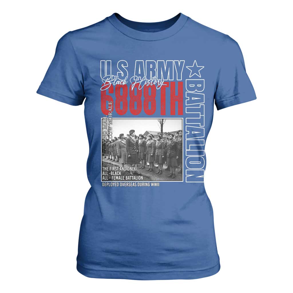 6888th Battalion T Shirt For Women The First And Only All Black Female Battalion Black History Month TS11 Royal Blue Print Your Wear