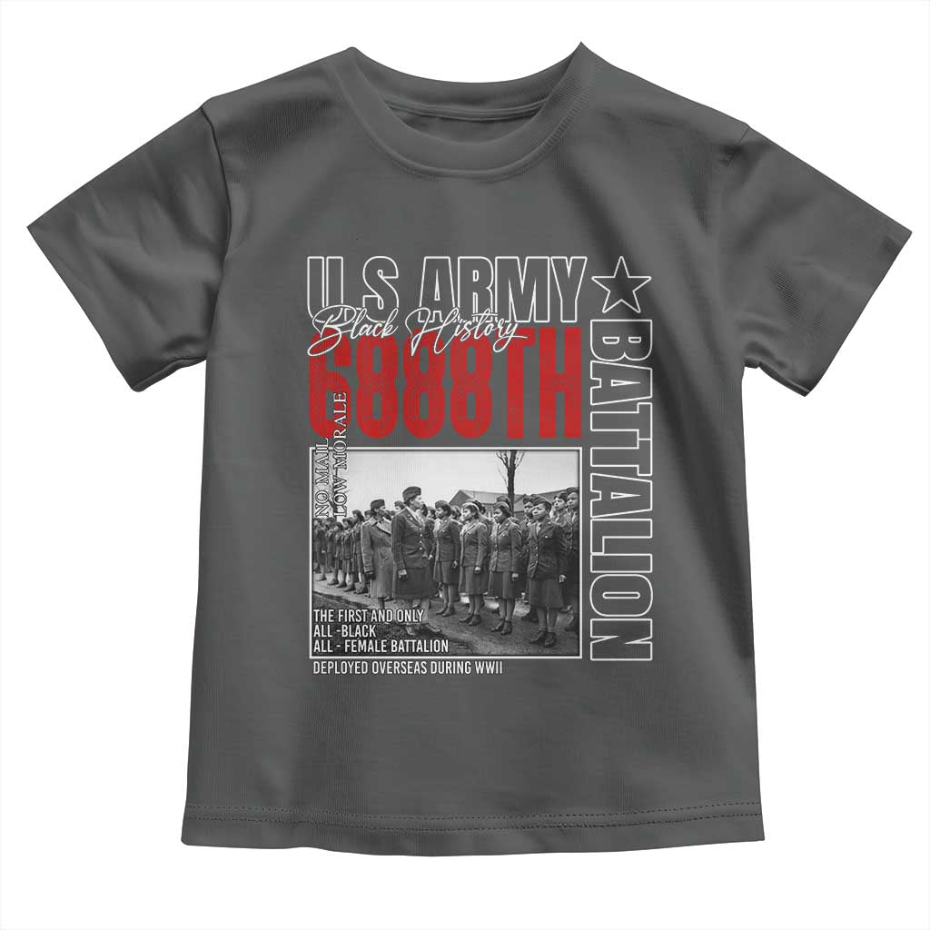 6888th Battalion Toddler T Shirt The First And Only All Black Female Battalion Black History Month TS11 Dark Heather Print Your Wear