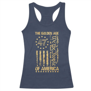 Trump 2025 The Golden Age Of America Racerback Tank Top 47TH President Golden American Flag TS11 Navy Print Your Wear