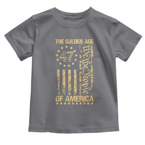 Trump 2025 The Golden Age Of America Toddler T Shirt 47TH President Golden American Flag TS11 Charcoal Print Your Wear
