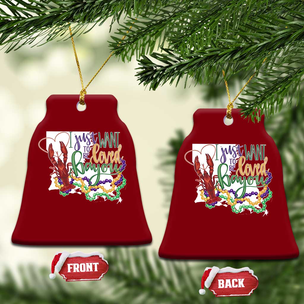 Funny Mardi Gras Louisiana Ceramic Ornament I Just Want To Be Loved Bayou Crawfish Beads TS11 Print Your Wear