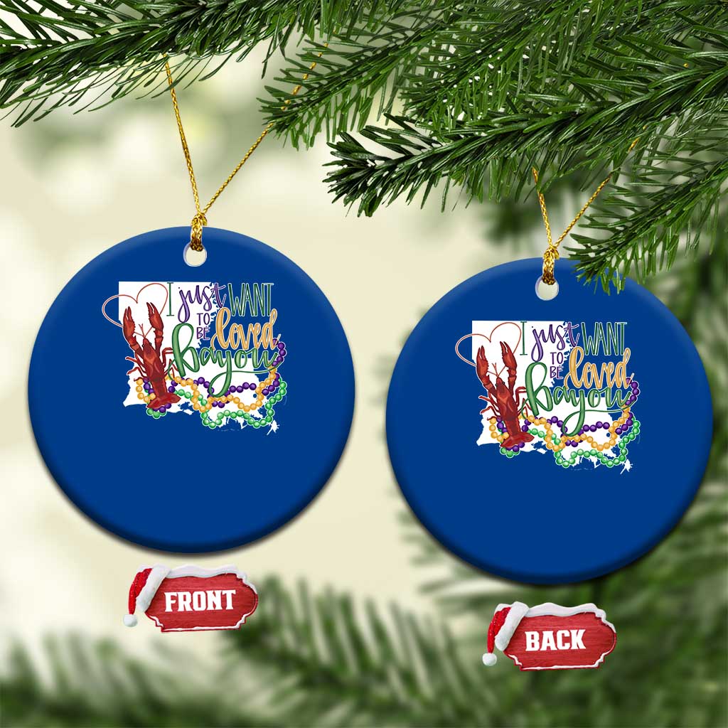Funny Mardi Gras Louisiana Ceramic Ornament I Just Want To Be Loved Bayou Crawfish Beads TS11 1pc Blue Print Your Wear
