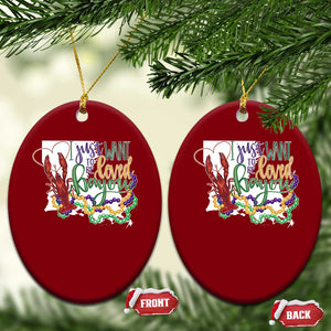 Funny Mardi Gras Louisiana Ceramic Ornament I Just Want To Be Loved Bayou Crawfish Beads TS11 Print Your Wear