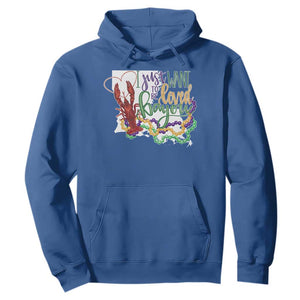 Funny Mardi Gras Louisiana Hoodie I Just Want To Be Loved Bayou Crawfish Beads TS11 Royal Blue Print Your Wear