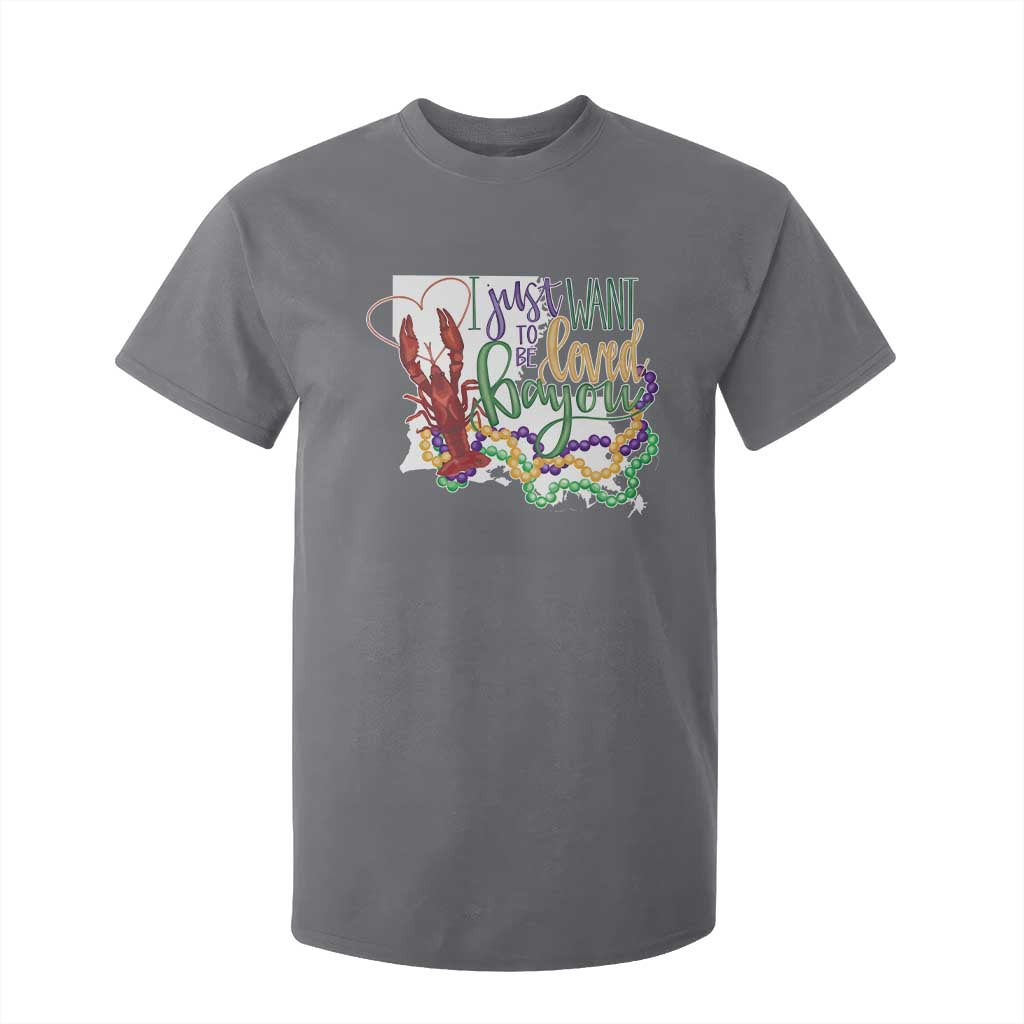 Funny Mardi Gras Louisiana T Shirt For Kid I Just Want To Be Loved Bayou Crawfish Beads TS11 Charcoal Print Your Wear