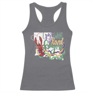 Funny Mardi Gras Louisiana Racerback Tank Top I Just Want To Be Loved Bayou Crawfish Beads TS11 Charcoal Print Your Wear