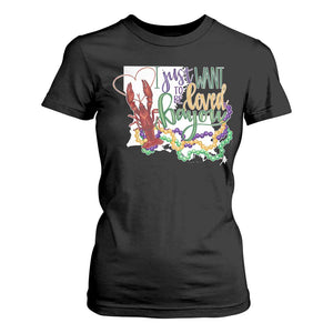 Funny Mardi Gras Louisiana T Shirt For Women I Just Want To Be Loved Bayou Crawfish Beads TS11 Black Print Your Wear