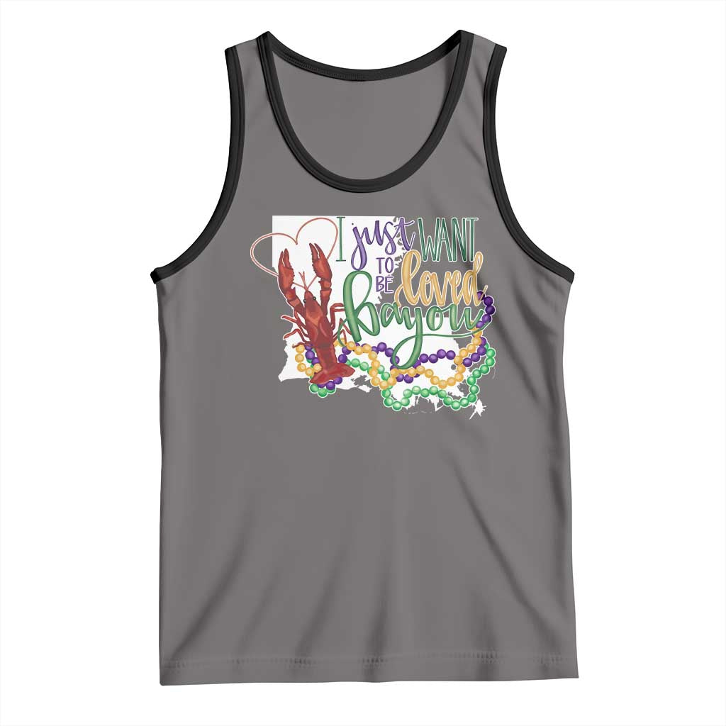 Funny Mardi Gras Louisiana Tank Top I Just Want To Be Loved Bayou Crawfish Beads TS11 Deep Heather Black Print Your Wear