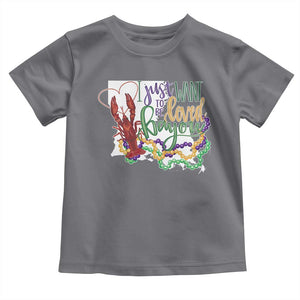 Funny Mardi Gras Louisiana Toddler T Shirt I Just Want To Be Loved Bayou Crawfish Beads TS11 Charcoal Print Your Wear