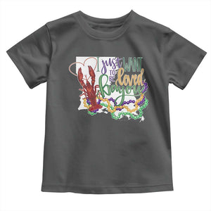 Funny Mardi Gras Louisiana Toddler T Shirt I Just Want To Be Loved Bayou Crawfish Beads TS11 Dark Heather Print Your Wear