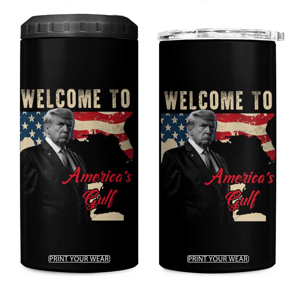 Funny Trump Welcome To America's Gulf 4 in 1 Can Cooler Tumbler Vintage American Flag TS11 One Size: 16 oz Black Print Your Wear
