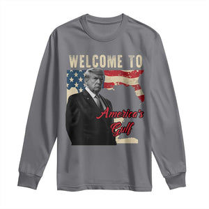 Funny Trump Welcome To America's Gulf Long Sleeve Shirt Vintage American Flag TS11 Charcoal Print Your Wear