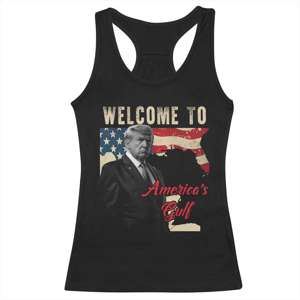 Funny Trump Welcome To America's Gulf Racerback Tank Top Vintage American Flag TS11 Black Print Your Wear