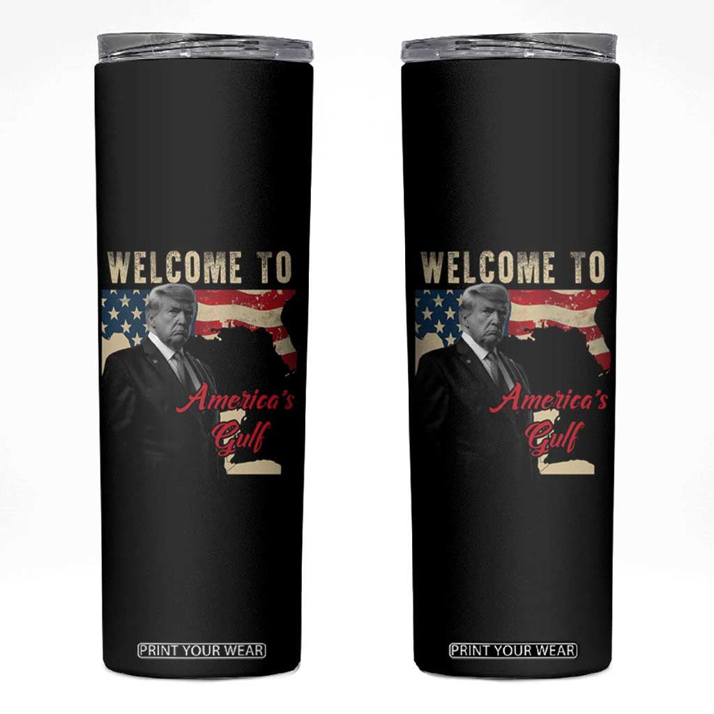 Funny Trump Welcome To America's Gulf Skinny Tumbler Vintage American Flag TS11 Black Print Your Wear