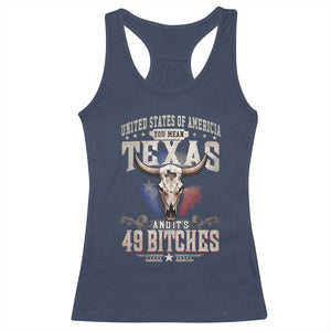 Funny Texan Racerback Tank Top United States Of America You Mean Texas And It's 49 Bitches TS11 Navy Print Your Wear