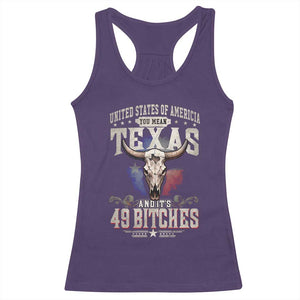 Funny Texan Racerback Tank Top United States Of America You Mean Texas And It's 49 Bitches TS11 Purple Print Your Wear