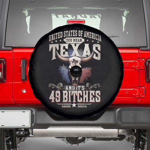 Funny Texan Spare Tire Cover United States Of America You Mean Texas And It's 49 Bitches TS11 Black Print Your Wear