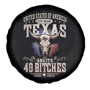 Funny Texan Spare Tire Cover United States Of America You Mean Texas And It's 49 Bitches TS11 Print Your Wear