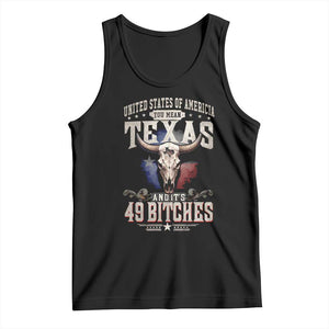 Funny Texan Tank Top United States Of America You Mean Texas And It's 49 Bitches TS11 Black Print Your Wear