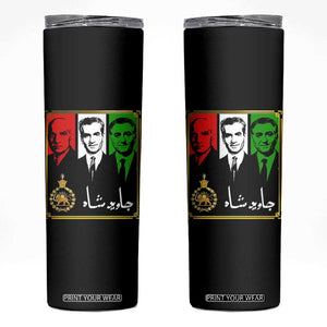 Pahlavi Kings of Iran Skinny Tumbler Javid Shah Long live the King TS11 Black Print Your Wear
