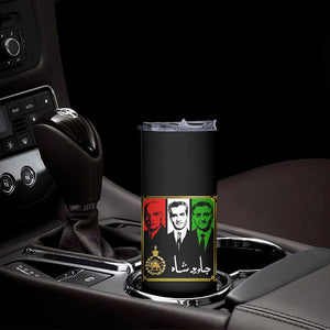 Pahlavi Kings of Iran Skinny Tumbler Javid Shah Long live the King TS11 Print Your Wear