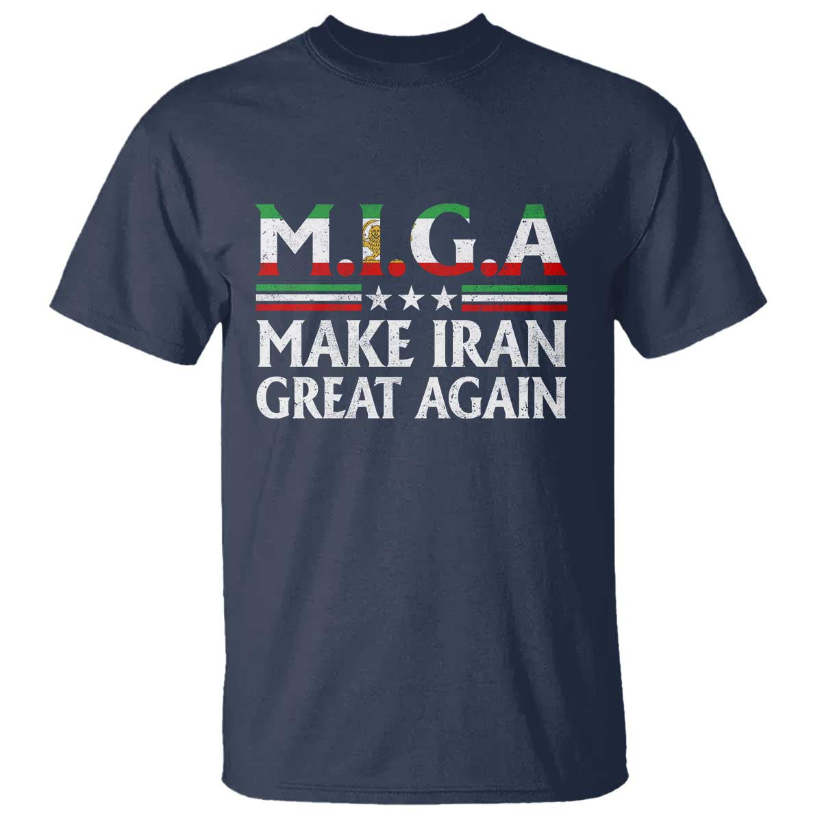Make Iran Great Again T Shirt MIGA Emblem Of Iran Persian Lion Flag TS11 Navy Print Your Wear