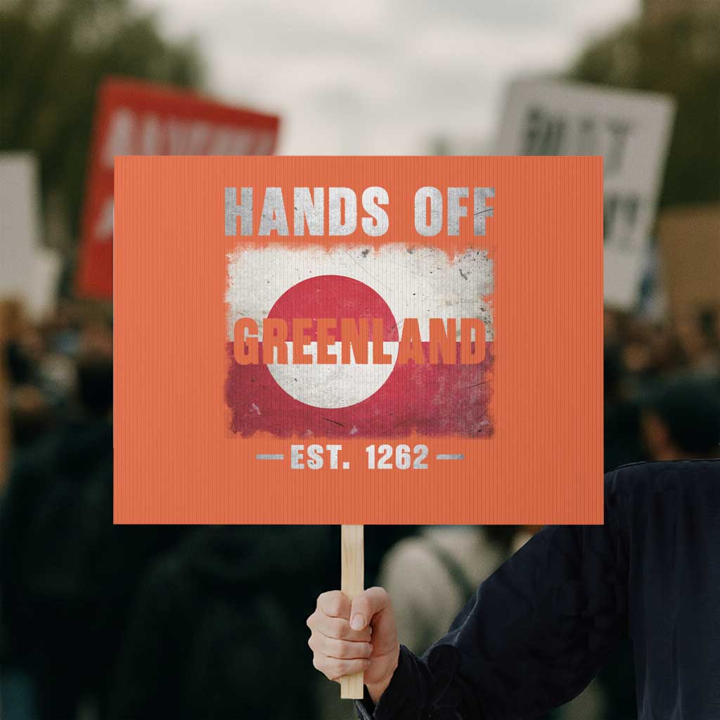 Hands Off Greenland Protest Sign Greenland EST 1262 Political Protest TS11 Horizontal 18