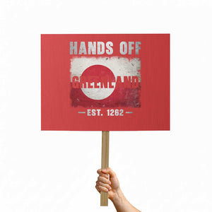 Hands Off Greenland Protest Sign Greenland EST 1262 Political Protest TS11 Horizontal 18" × 24" Red Print Your Wear