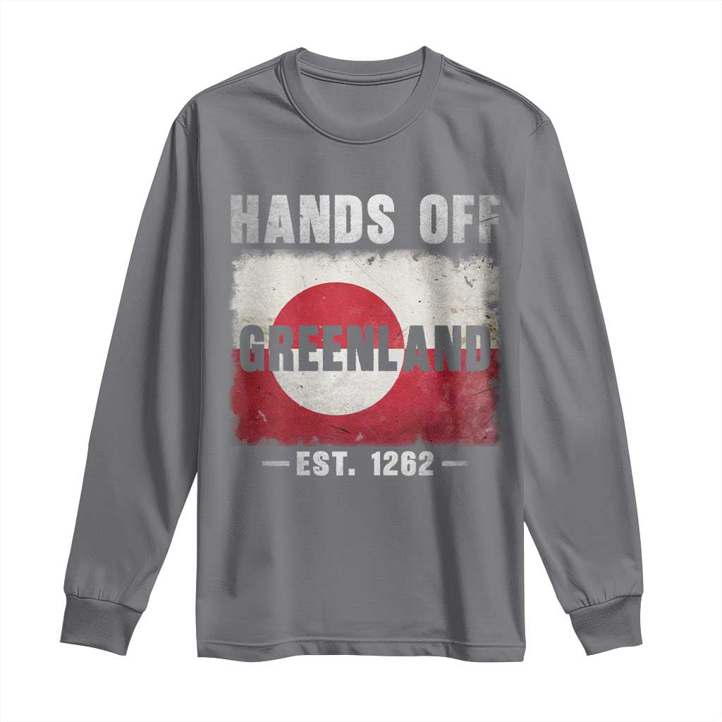 Hands Off Greenland Long Sleeve Shirt Greenland EST 1262 Political Protest TS11 Charcoal Print Your Wear