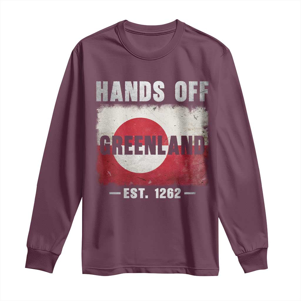 Hands Off Greenland Long Sleeve Shirt Greenland EST 1262 Political Protest TS11 Maroon Print Your Wear