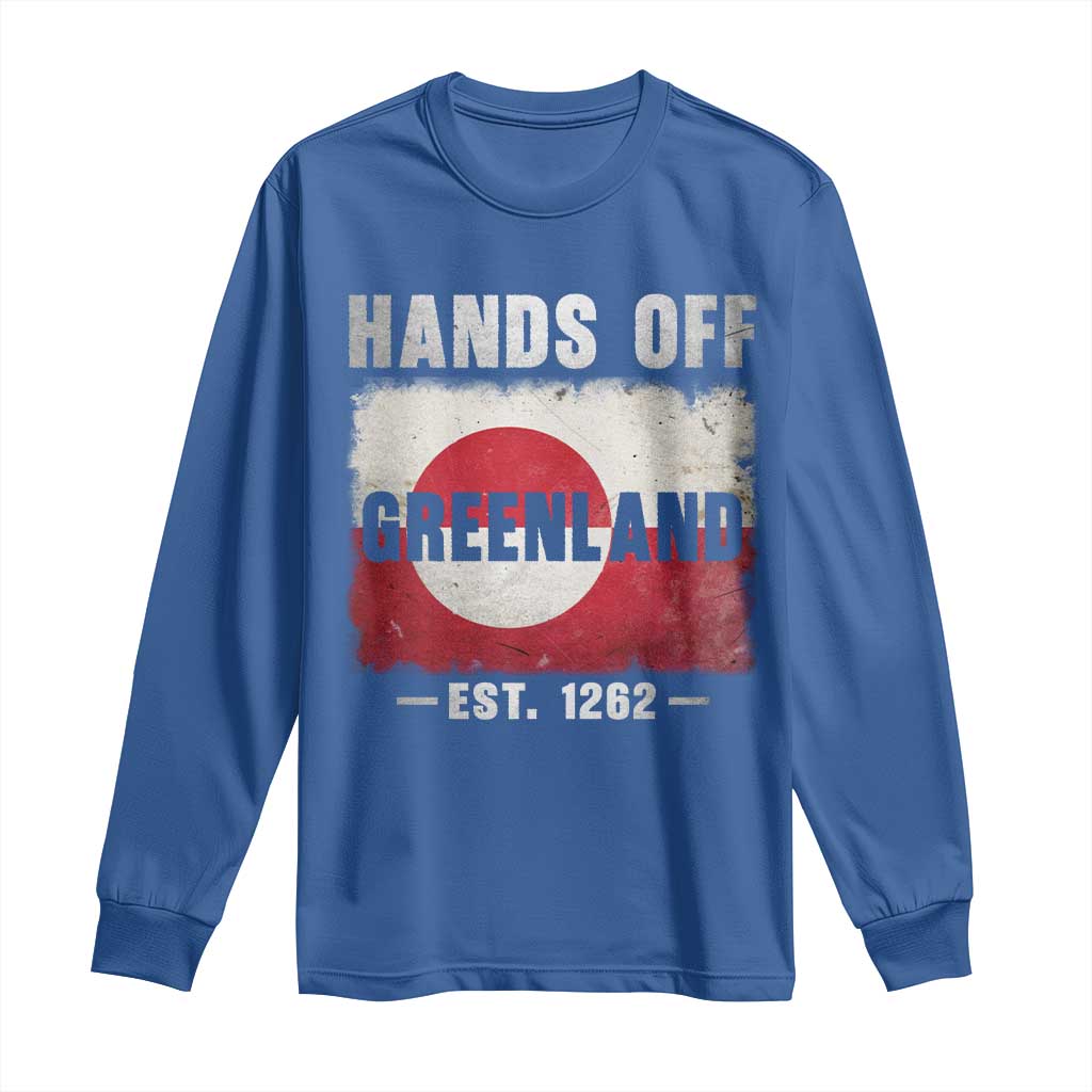 Hands Off Greenland Long Sleeve Shirt Greenland EST 1262 Political Protest TS11 Royal Blue Print Your Wear