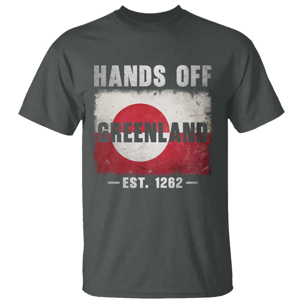 Hands Off Greenland T Shirt Greenland EST 1262 Political Protest TS11 Dark Heather Print Your Wear