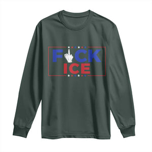 Funny Fck Ice Long Sleeve Shirt Immigration Activist Anti Deportation Middle Finger Graphic TS11 Dark Forest Green Print Your Wear