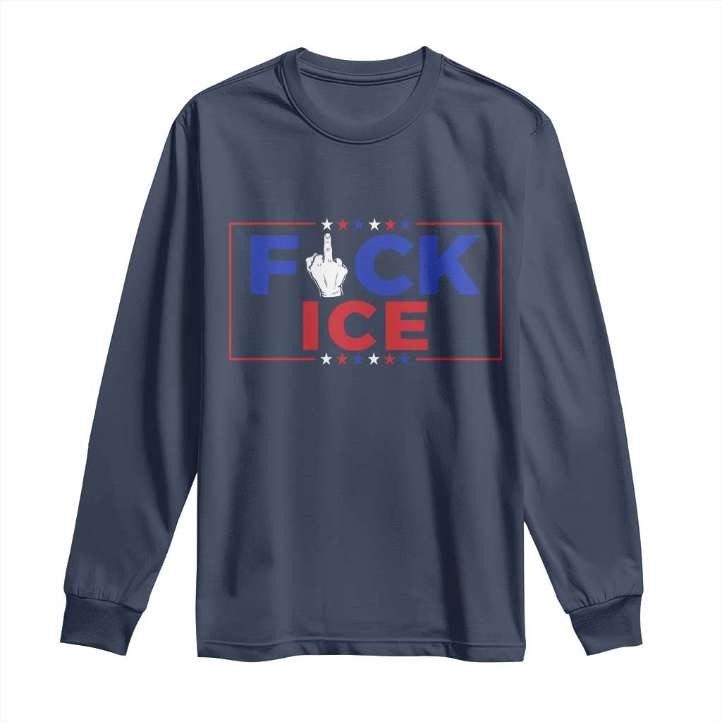 Funny Fck Ice Long Sleeve Shirt Immigration Activist Anti Deportation Middle Finger Graphic TS11 Navy Print Your Wear