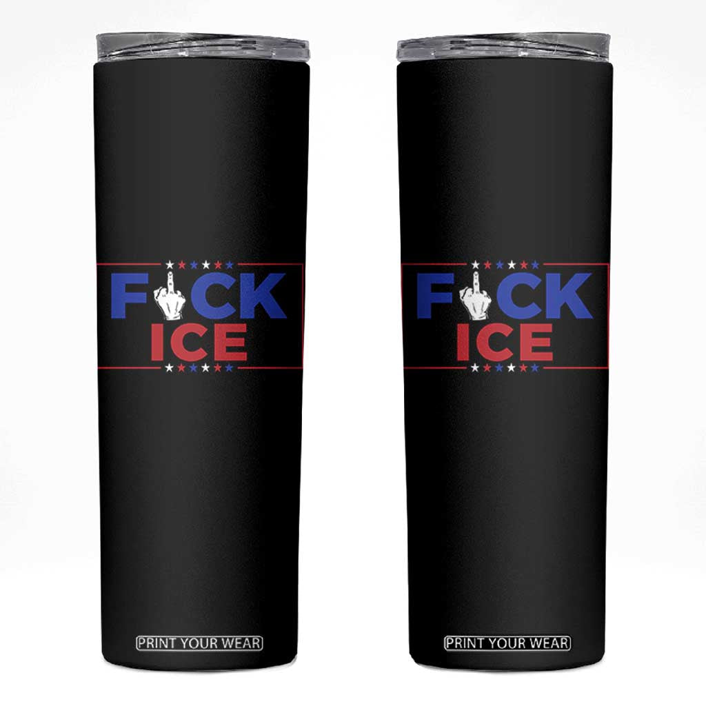 Funny Fck Ice Skinny Tumbler Immigration Activist Anti Deportation Middle Finger Graphic TS11 Black Print Your Wear