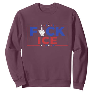 Funny Fck Ice Sweatshirt Immigration Activist Anti Deportation Middle Finger Graphic TS11 Maroon Print Your Wear