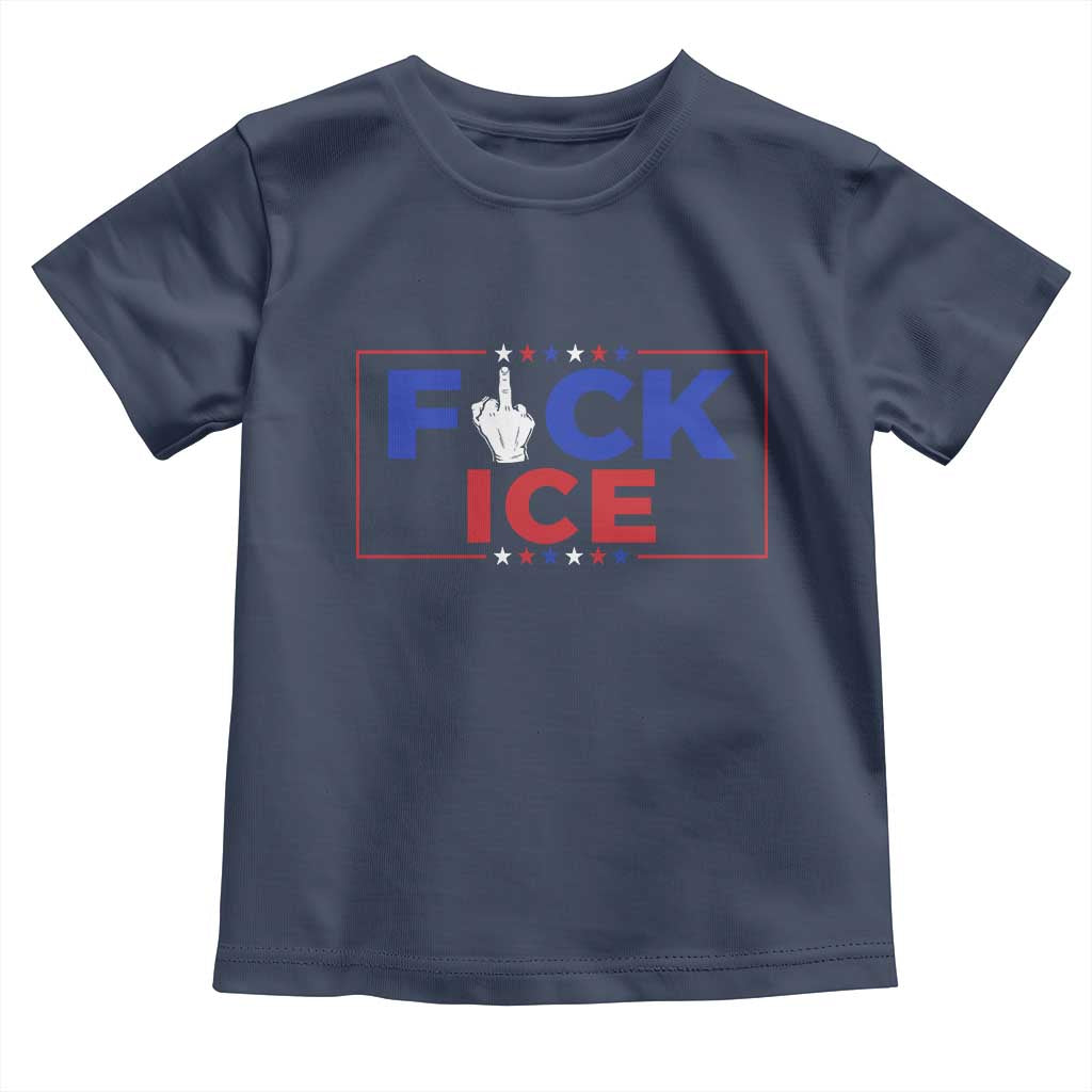 Funny Fck Ice Toddler T Shirt Immigration Activist Anti Deportation Middle Finger Graphic TS11 Navy Print Your Wear