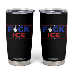 Funny Fck Ice Tumbler Cup Immigration Activist Anti Deportation Middle Finger Graphic TS11 Black Print Your Wear