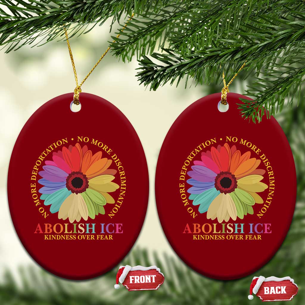 Abolish Ice Ceramic Ornament No More Deportation No More Discrimmination Kindness Over Fear TS11 Print Your Wear