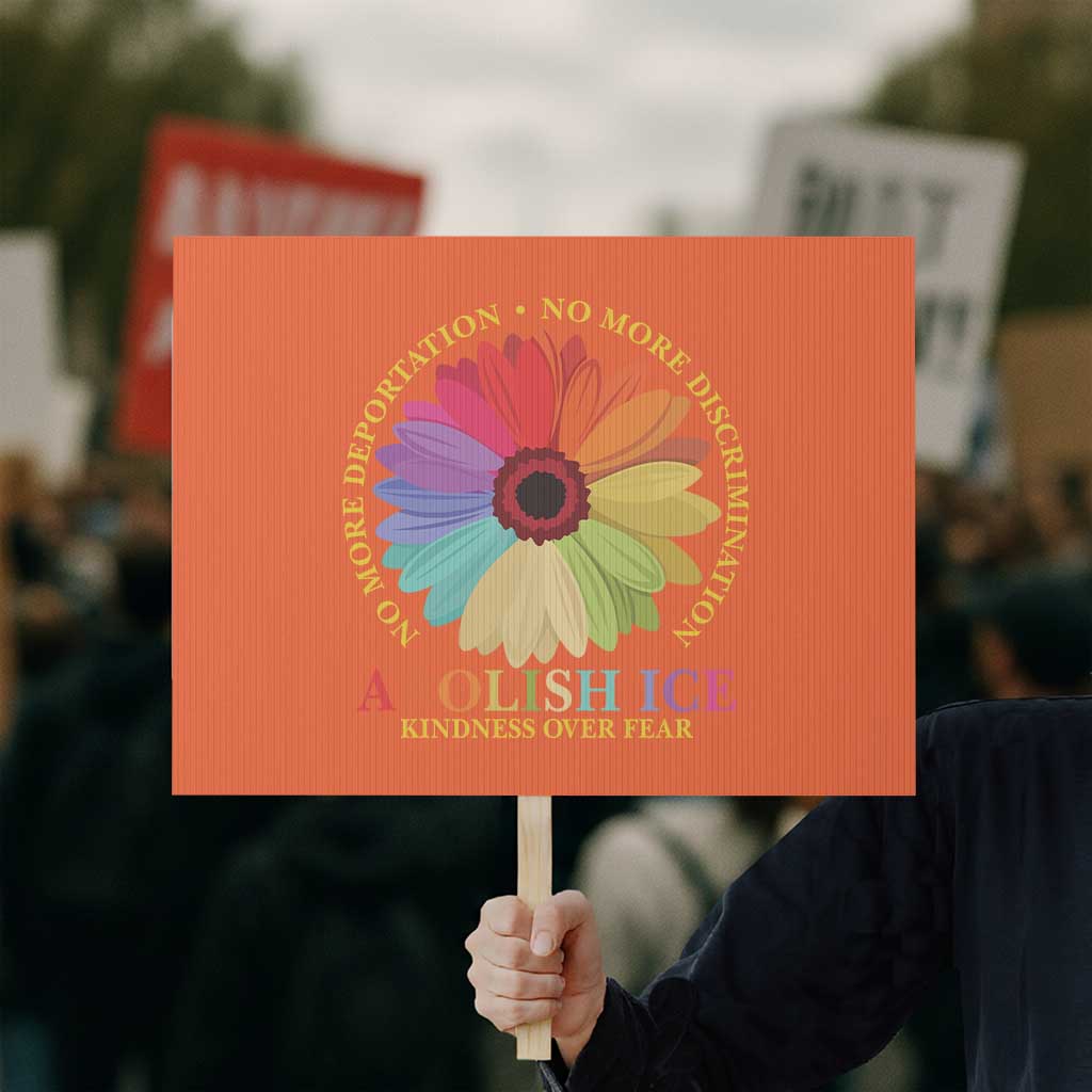Abolish Ice Protest Sign No More Deportation No More Discrimmination Kindness Over Fear TS11 Horizontal 18