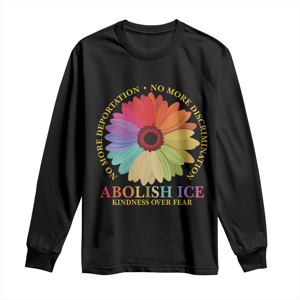 Abolish Ice Long Sleeve Shirt No More Deportation No More Discrimmination Kindness Over Fear TS11 Black Print Your Wear